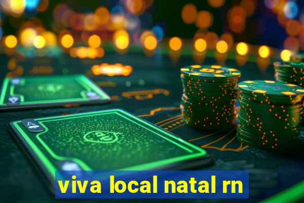 viva local natal rn